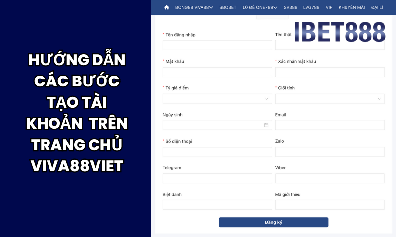 Tìm hiểu về Viva88.net tại trang chủ Viva88viet 4 Hướng dẫn các bước tạo tài khoản Viva88 trên trang chủ Viva88viet