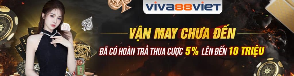 HOÀN TRẢ THUA CƯỢC 5% 1 event 1693491107 xynbsH2Kvp